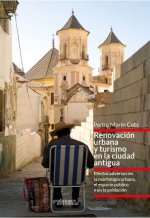 Renovación urbana y turismo en la ciudad antigua