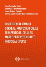 INSUFICIENCIA LIMBICA CORNEAL. NUEVOS ENFOQUES TERAPEUTICOS: CELULAS MADRE PLURIPOTENCIALES INDUCIDA
