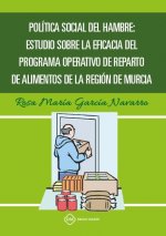 POLITICA SOCIAL DEL HAMBRE: ESTUDIO SOBRE LA EFICACIA DEL PROGRAMA OPERATIVO DE REPARTO DE ALIMENTOS