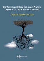 ESCRITURA SURREALISTA EN EDUCACION PRIMARIA EXPERIENCIAS EDUCATIVAS INTECULTURALES