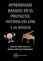 APRENDIZAJE BASADO EN EL PROYECTO HISTORIA DEL CINE Y LA MUSICA