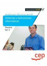 Cuerpo de Profesores Técnicos de F.P. Sistemas y Aplicaciones Informáticas. Temario Vol. II
