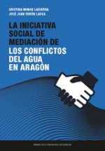 La Iniciativa Social de Mediación de los conflictos del agua en Aragón
