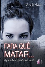 Para qué matar... si puedes hacer que sufra toda su vida