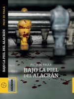 BAJO LA PIEL DEL ALACRÁN