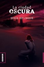 LA CIUDAD OSCURA