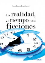 La realidad, el tiempo y otras ficciones