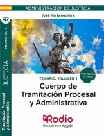 Temario Vol 1. Cuerpo de Tramitación Procesal y Administrativa. Promoción Interna. Administración de
