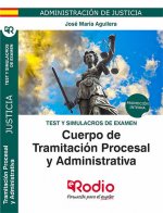 Test y Simulacros de Examen. Cuerpo de Tramitación Procesal y Administrativa. Promoción Interna. Adm