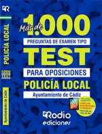 Policía Local. Ayuntamiento de Cádiz. Más de 1.000 preguntas de examen.