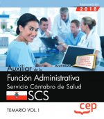 Auxiliar de la Función Administrativa. Servicio Cántabro de Salud. SCS. Temario Vol. I.
