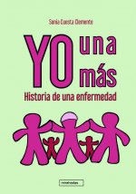Yo, una más. Historia de una enfermedad