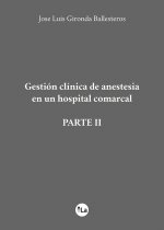 Gestión clínica de anestesia en un hospital comarcal (Parte II)