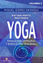 Volumen V-Naturalmente Meditando-yoga