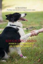 EDUCACIÓN CANINA. PERROS CON PROBLEMAS DE COMPORTAMIENTO