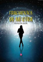 FRAGMENTOS DE MI OTRA
