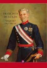 DON FRANCISCO DE LUXÁN, MINISTRO DEL ARETE