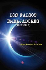 LOA FALSOS EMBAJADORES. VOLÚMEN DOS