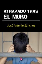 ATRAPADO TRAS EL MURO