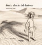 Fénix, el niño del desierto