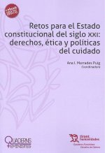 Retos para el Estado constitucional del siglo XXi: derechos, ética y políticas del cuidado
