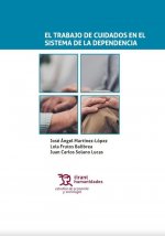 El Trabajo de Cuidados en el Sistema de la Dependencia