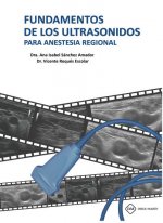 FUNDAMENTOS DE LOS ULTRASONIDOS PARA ANESTESIA REGIONAL