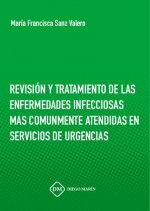 REVISION Y TRATAMIENTO DE LAS ENFERMEDADES INFECCIOSAS MAS COMUNMENTE ATENDIDAS EN SERVICIOS DE URGE