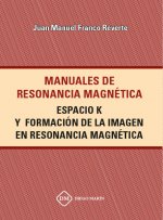 ESPACIO K Y FORMACION DE LA IMAGEN EN RESONANCIA MAGNETICA