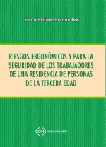 RIESGOS ERGONOMICOS Y PARA LA SEGURIDAD DE LOS TRABAJADORES DE UNA RESIDENCIA DE PERSONAS DE LA TERC
