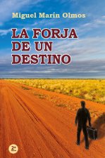 LA FORJA DE UN DESTINO