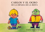 CARLOS Y EL OGRO DE LA ESPADA DE LA RESTA