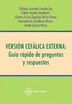 VERSION CEFALICA EXTERNA :GUIA RAPIDA DE PREGUNTAS Y RESPUESTAS