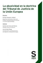 La abusividad en la doctrina del Tribunal de Justicia de la Unión Europea