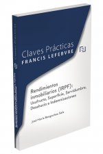 Claves Prácticas Rendimientos inmobiliarios (IRPF): Usufructo, Superficie, Servidumbre, Desahucio e