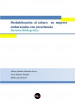 Deshabituación al tabaco en mujeres embarazadas con preeclamsia. Revisión bibliográfica