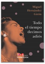 TODO EL TIEMPO DECIMOS ADIOS