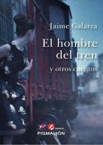 HOMBRE DEL TREN Y OTROS CUENTOS