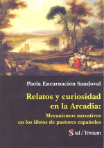 RELATOS Y CURIOSIDAD EN LA ARCADIA MECANISMOS NARRATIVOS