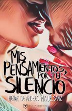MIS PENSAMIENTOS POR TU SILENCIO