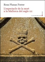 L'espectacle de la mort a la Mallorca del segle XIX