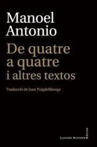 De quatre a quatre i altres textos