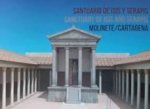 Santuario de Isis y Serapis . Sanctuary of Isis and Serapis . Molinete Cartagena