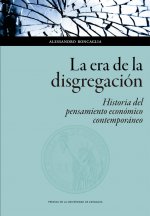 La era de la disgregación: historia del pensamiento económico contemporáneo