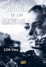 Apatía de los idiotas, La