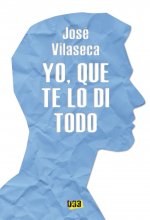 Yo, que te lo di todo