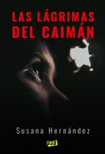 LAS LÁGRIMAS DEL CAIMÁN