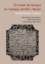 El model de llengua en l'assaig científic i literari. Microrrelats i haikus.