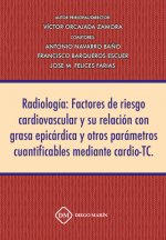 RADIOLOGIA: FACTORES DE RIESGO CARDIOVASCULAR Y SU RELACION CON GRASA EPICARDICA Y OITROS PARAMETROS