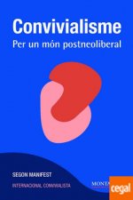Convivialisme. Per un món postneoliberal